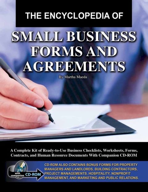 The Encyclopedia of Small Business Forms and Agreements: A Complete Kit of Ready-to-Use Business Checklists, Worksheets, Forms, Contracts, and Human Resource Documents(Kobo/電子書)