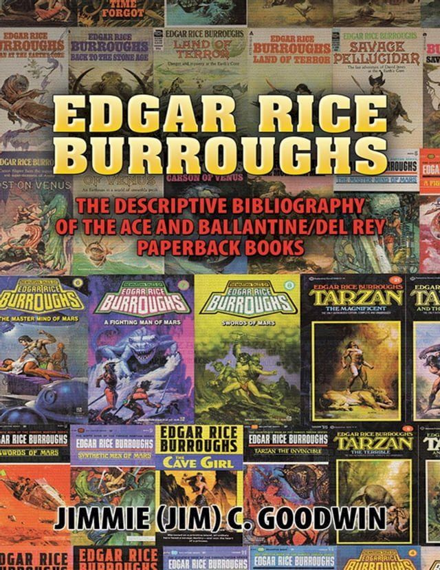  Edgar Rice Burroughs: The Descriptive Bibliography of the Ace and Ballantine/del Rey Paperback Books(Kobo/電子書)