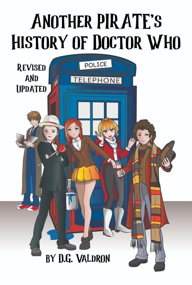  Another Pirate's History of Doctor Who: A Journey into the Unauthorized Corners of the Who Universe(Kobo/電子書)