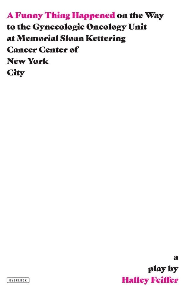  A Funny Thing Happened on the Way to the Gynecologic Oncology Unit at Memorial Sloan Kettering Cancer Center of New York City(Kobo/電子書)