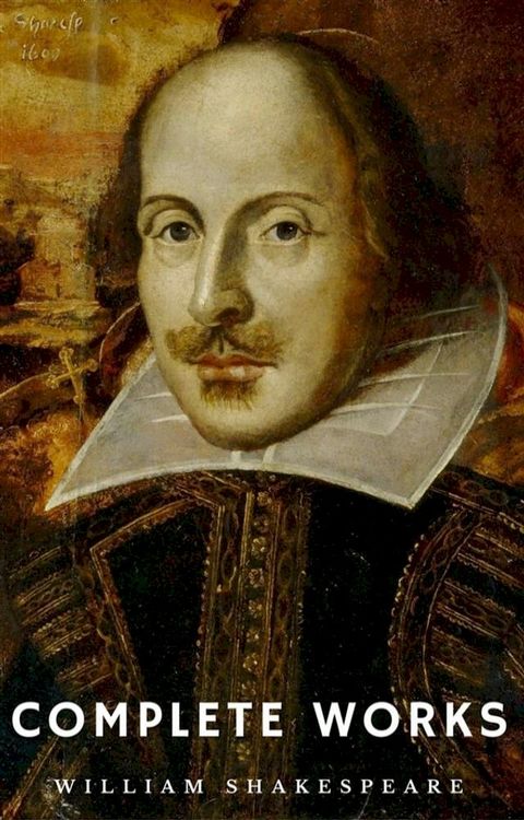 The Complete Works of William Shakespeare (37 plays, 160 sonnets and 5 Poetry Books With Active Table of Contents) (Lecture Club Classics)(Kobo/電子書)