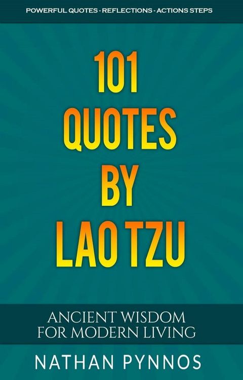 101 Quotes By Lao Tzu: Ancient Wisdom For Modern Living(Kobo/電子書)