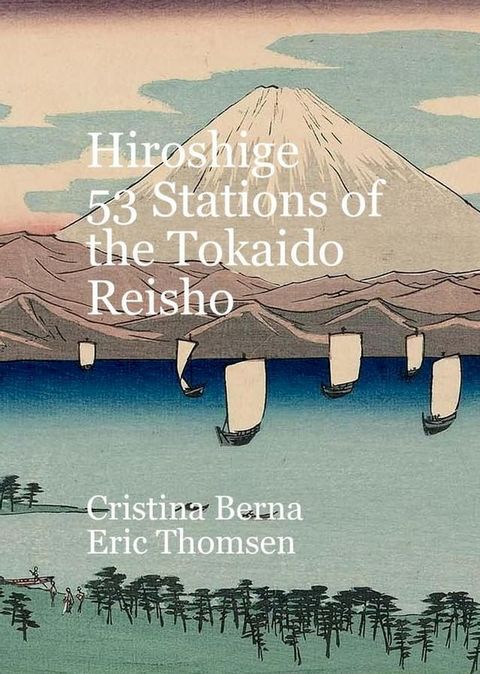 Hiroshige 53 Stations of the Tokaido Reisho(Kobo/電子書)