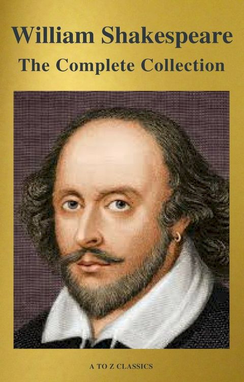 The Complete Works of William Shakespeare (37 plays, 160 sonnets and 5 Poetry Books With Active Table of Contents)(Kobo/電子書)