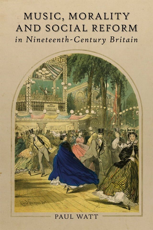  Music, Morality and Social Reform in Nineteenth-Century Britain(Kobo/電子書)