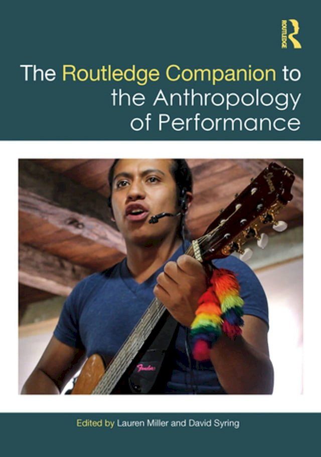  The Routledge Companion to the Anthropology of Performance(Kobo/電子書)