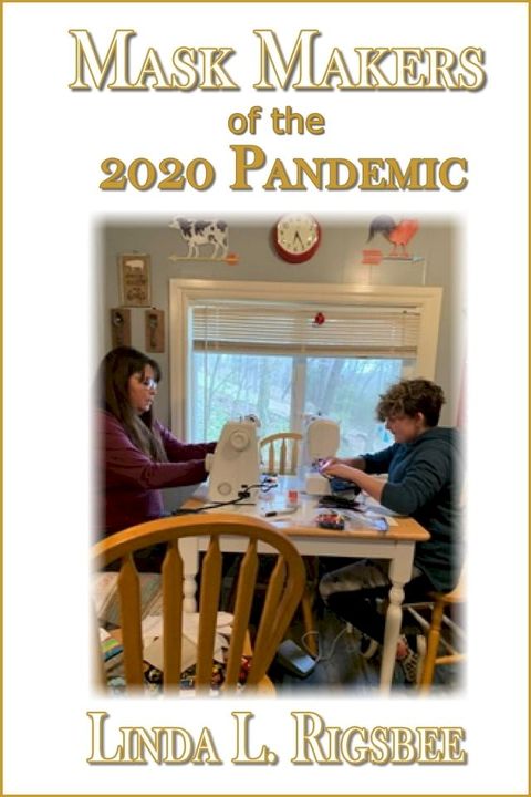 Mask Makers of the 2020 Pandemic(Kobo/電子書)