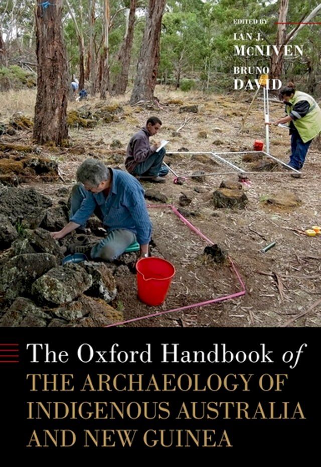  The Oxford Handbook of the Archaeology of Indigenous Australia and New Guinea(Kobo/電子書)