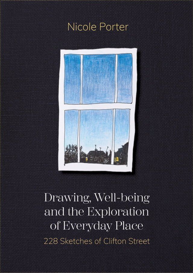  Drawing, Well-being and the Exploration of Everyday Place(Kobo/電子書)