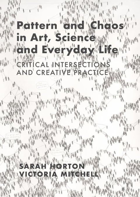 Pattern and Chaos in Art, Science and Everyday Life(Kobo/電子書)