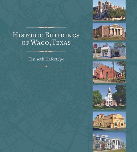 Historic Buildings of Waco, Texas(Kobo/電子書)