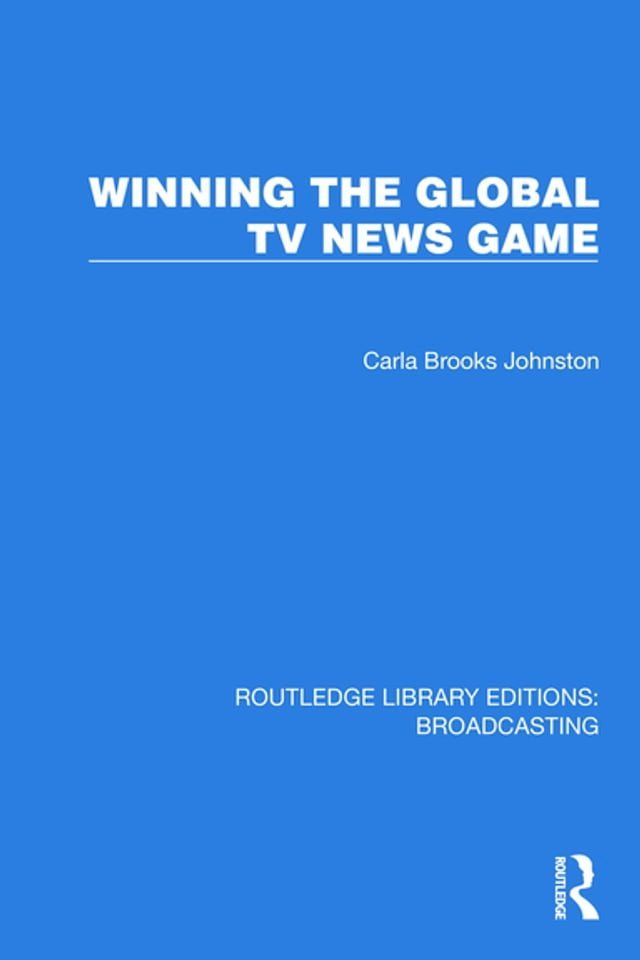  Winning the Global TV News Game(Kobo/電子書)