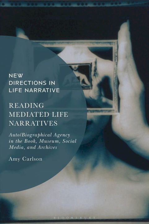 Reading Mediated Life Narratives(Kobo/電子書)