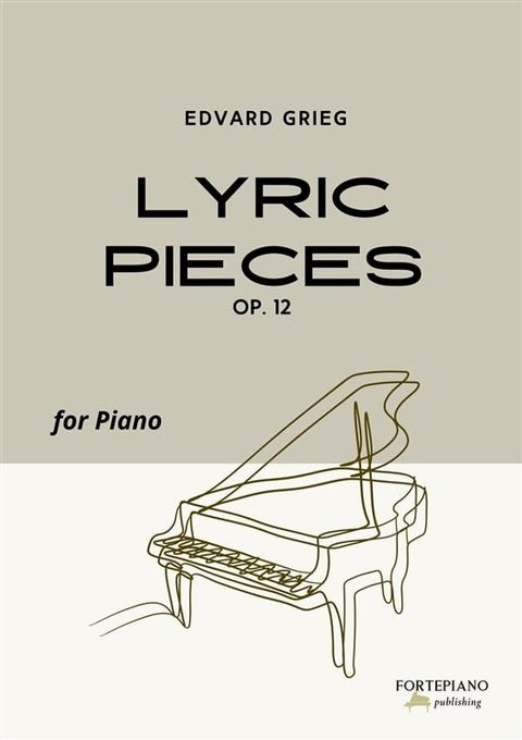 Lyric Pieces Op.12 by Grieg(Kobo/電子書)