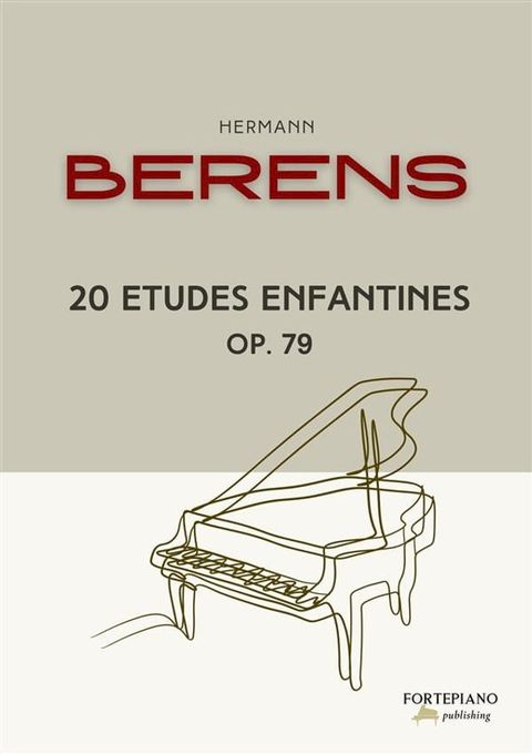 Berens - 20 Etudes enfantines for the piano(Kobo/電子書)