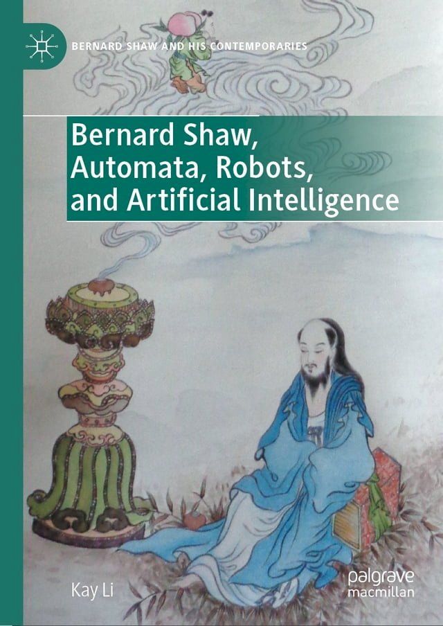  Bernard Shaw, Automata, Robots, and Artificial Intelligence(Kobo/電子書)