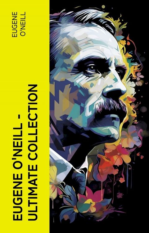 Eugene O'Neill – Ultimate Collection(Kobo/電子書)