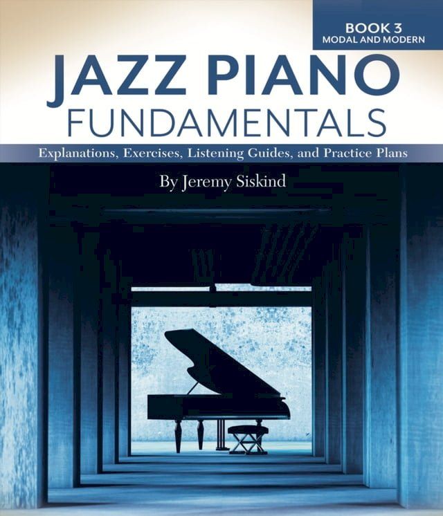  Jazz Piano Fundamentals (Book 3: Modal and Modern)(Kobo/電子書)