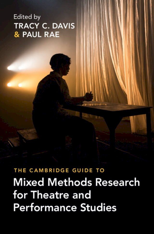  The Cambridge Guide to Mixed Methods Research for Theatre and Performance Studies(Kobo/電子書)