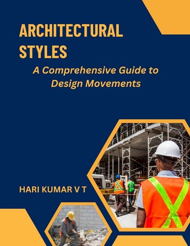  Architectural Styles: A Comprehensive Guide to Design Movements(Kobo/電子書)