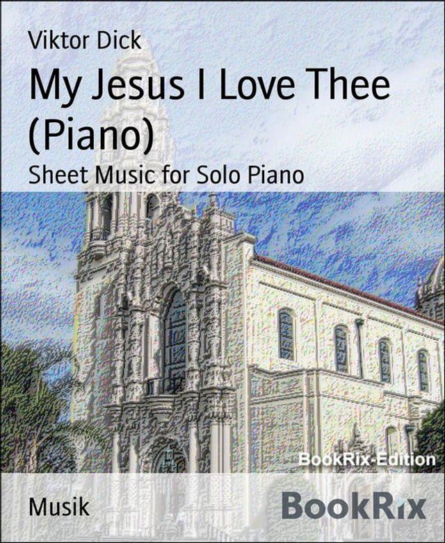  My Jesus I Love Thee (Piano)(Kobo/電子書)