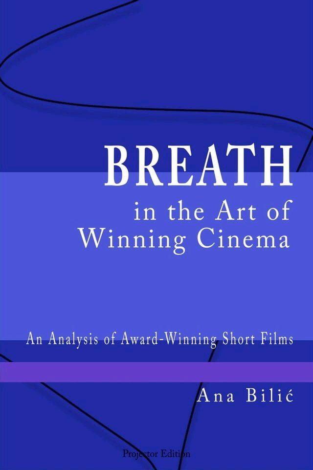  Breath in the Art of Winning Cinema(Kobo/電子書)