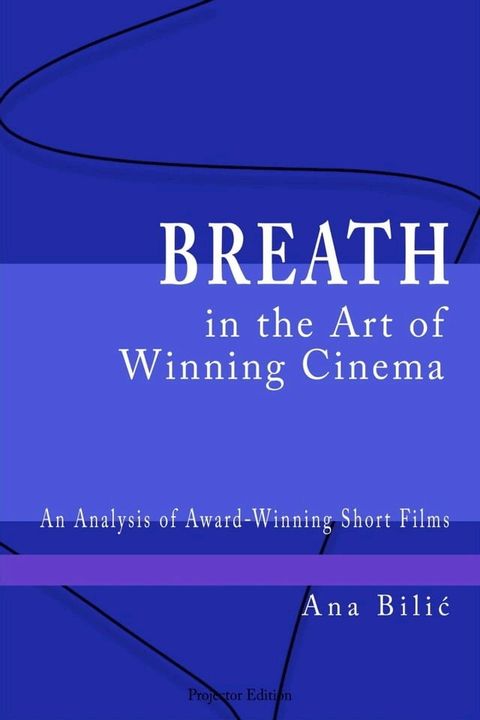 Breath in the Art of Winning Cinema(Kobo/電子書)