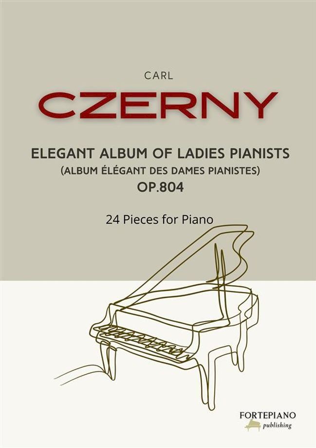  Czerny - Album élégant des dames pianistes Op.804(Kobo/電子書)