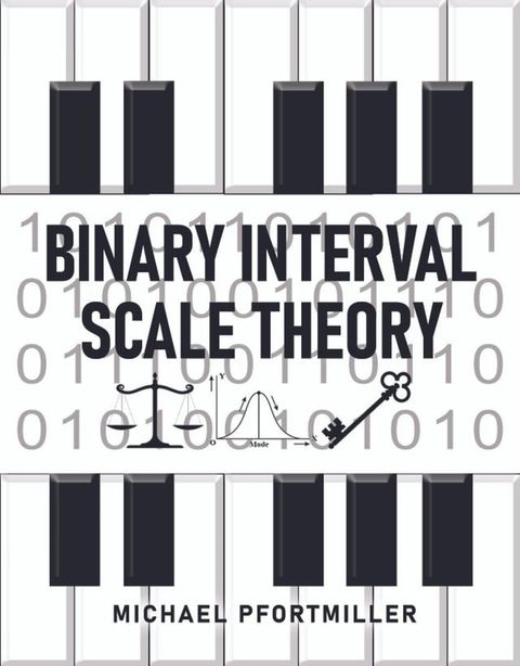 Binary Interval Scale Theory(Kobo/電子書)