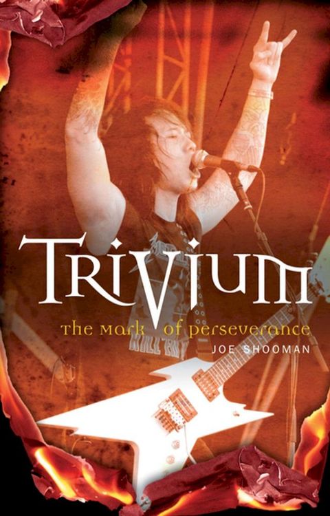 Trivium - The Mark of Perseverance(Kobo/電子書)