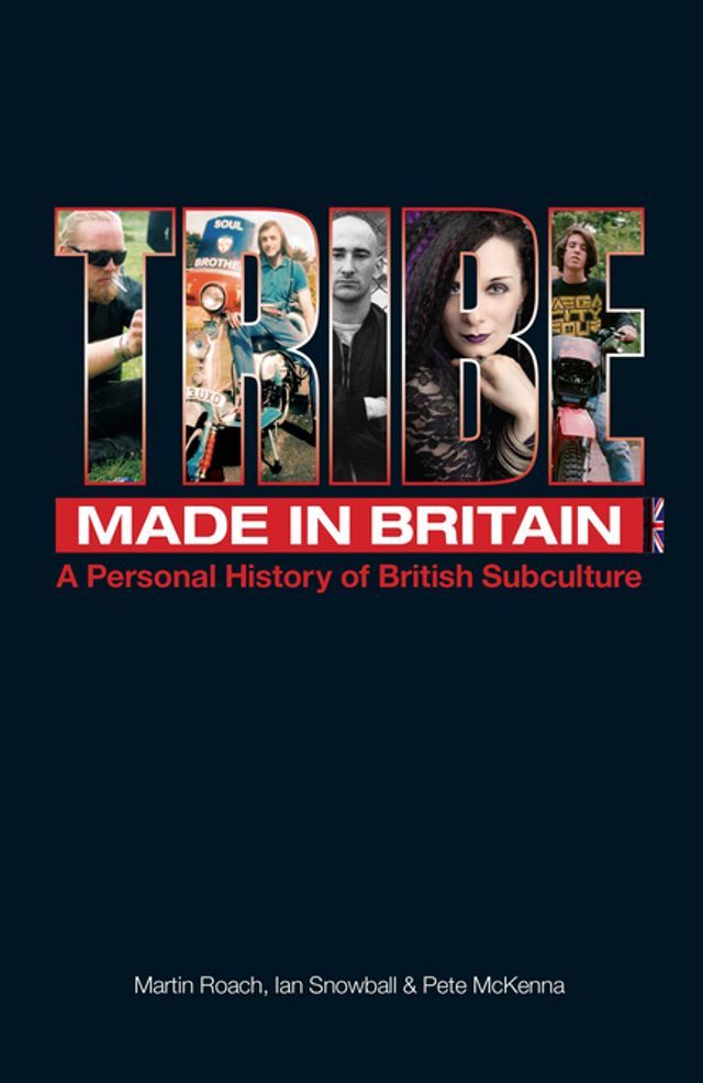  Tribe - A Personal History of British Subculture(Kobo/電子書)