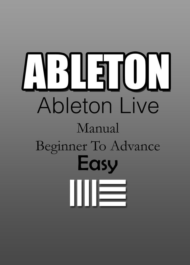  ABLETON (Manual) - BASIC TO ADVANCED  EASY(Kobo/電子書)