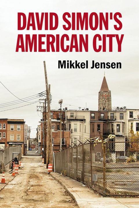 David Simon's American City(Kobo/電子書)