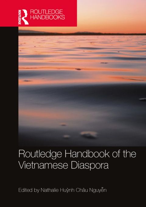 Routledge Handbook of the Vietnamese Diaspora(Kobo/電子書)