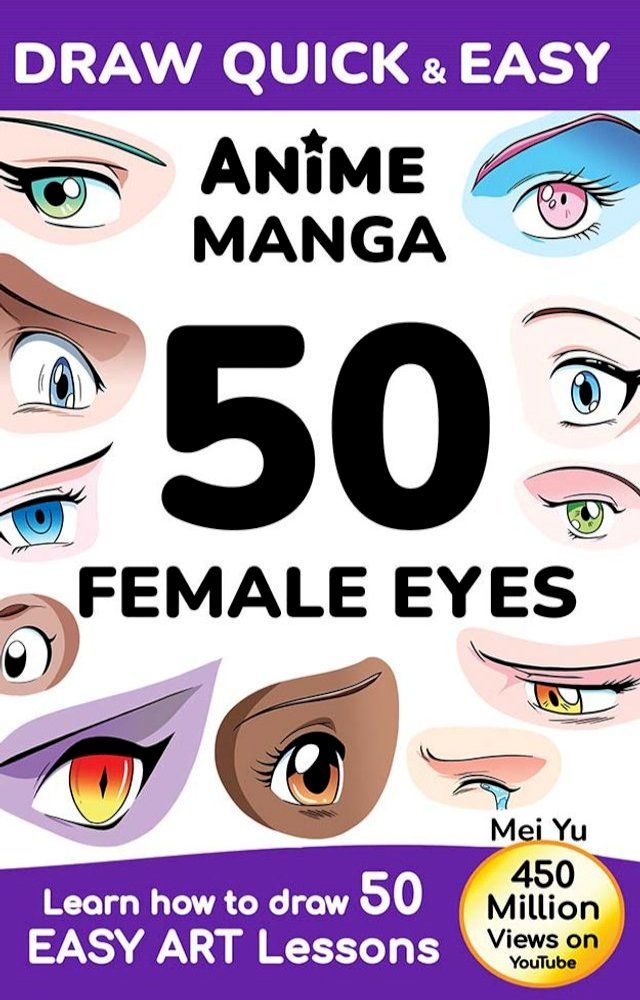  Draw Quick & Easy Anime Manga 50 Female Eyes(Kobo/電子書)