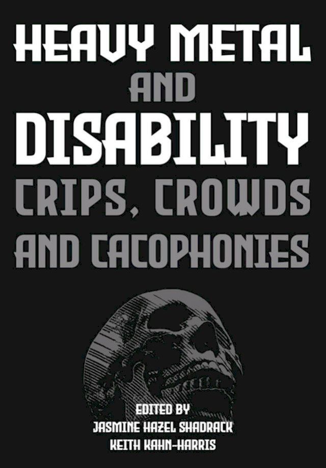  Heavy Metal and Disability(Kobo/電子書)