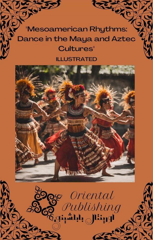  Mesoamerican Rhythms Dance in the Maya and Aztec Cultures(Kobo/電子書)