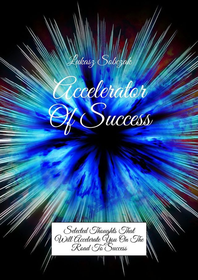  Accelerator Of&nbsp;Success(Kobo/電子書)