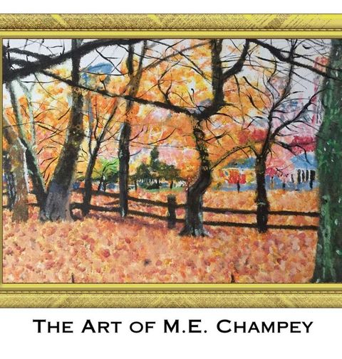 The Art of M.E. Champey(Kobo/電子書)