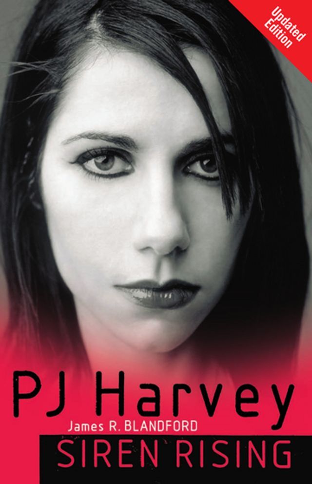  PJ Harvey: Siren Rising(Kobo/電子書)