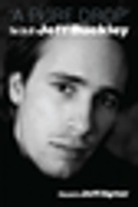 A Pure Drop: The Life Of Jeff Buckley(Kobo/電子書)