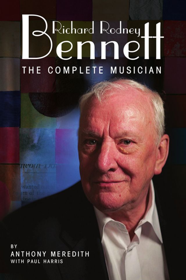  Richard Rodney Bennett: The Complete Musician(Kobo/電子書)