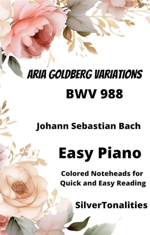 Aria Goldberg Variations Easy Piano Sheet Music with Colored Notation(Kobo/電子書)