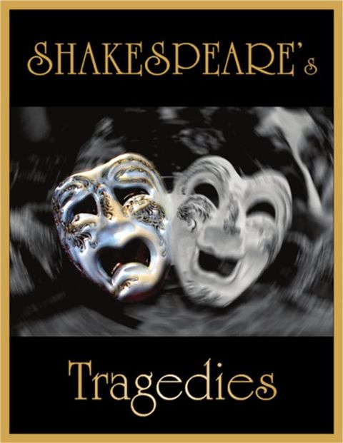 Shakespeare's Tragedies (Annotated)(Kobo/電子書)