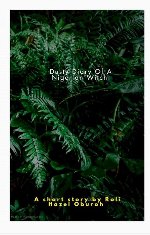 Dusty Diary Of A Nigerian Witch : City Edition(Kobo/電子書)