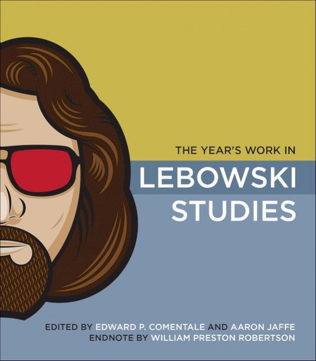  The Year's Work in Lebowski Studies(Kobo/電子書)