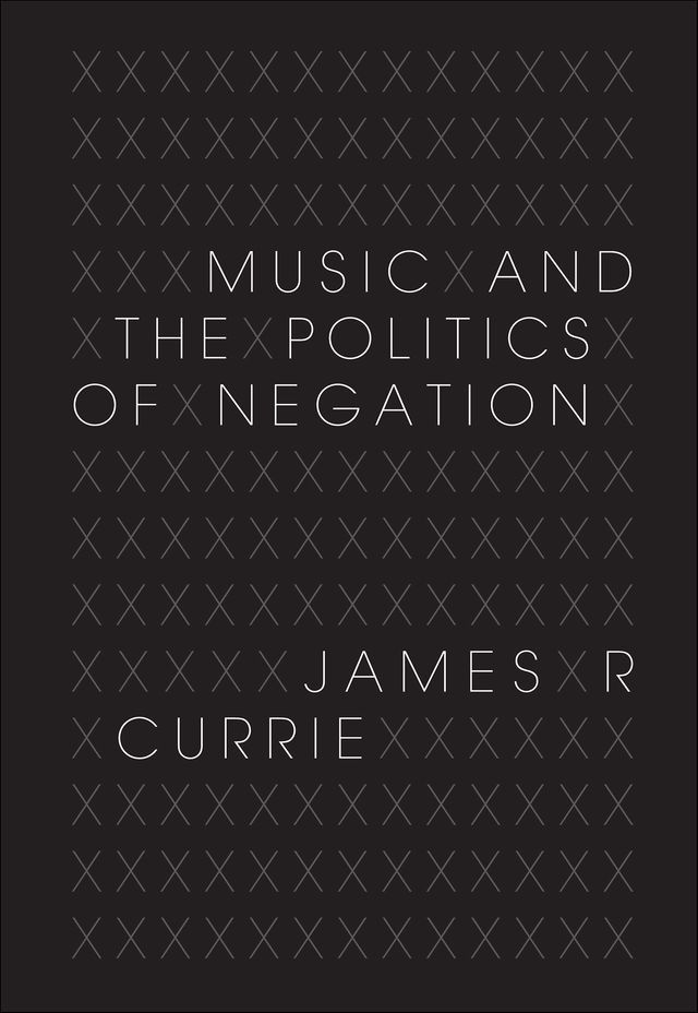  Music and the Politics of Negation(Kobo/電子書)