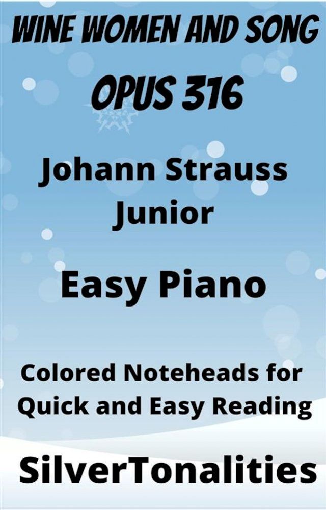  Wine Women and Song Opus 316 Easy Piano Sheet Music with Colored Notation(Kobo/電子書)