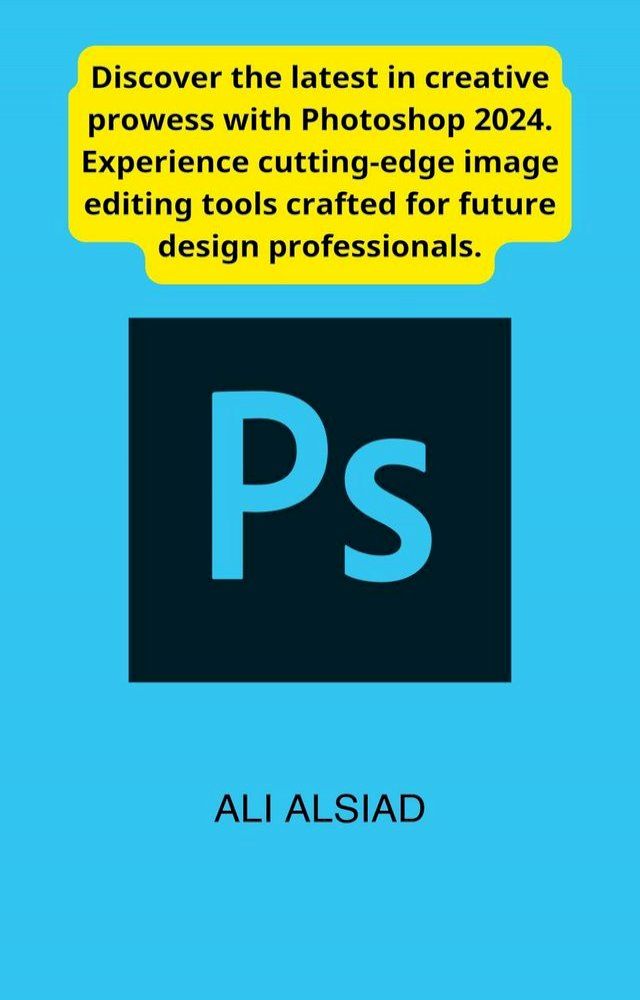  Photoshop 2024: The Future of Image Editing(Kobo/電子書)