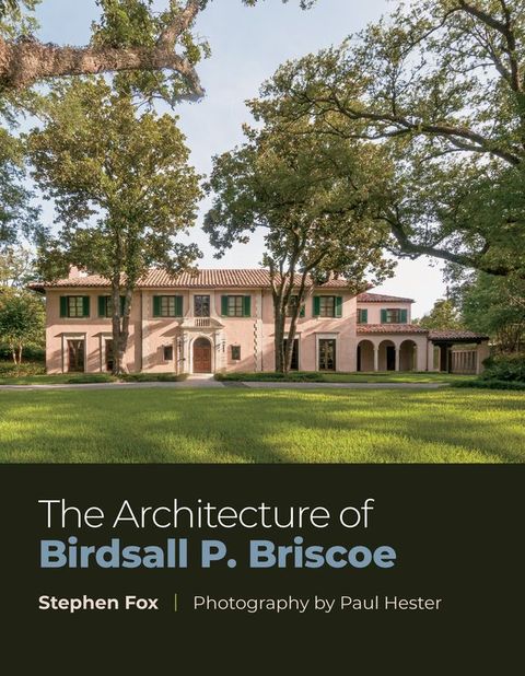 The Architecture of Birdsall P. Briscoe(Kobo/電子書)